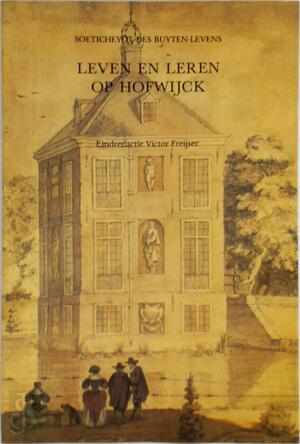Leven en leren op Hofwyck - Victor Freiser