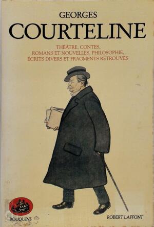 Théâtre, contes, romans et nouvelles,... - Georges Courteline