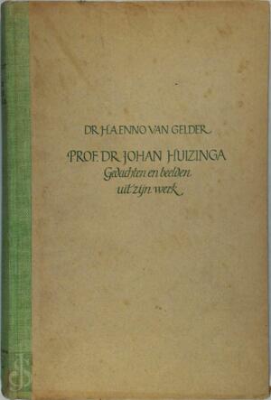 Prof. Dr. Johan Huizinga - Herman Arend Enno Gelder