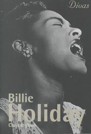 Divas: Billie Holiday - Chris Ingham Divas: Billie Holiday - Chris Ingham