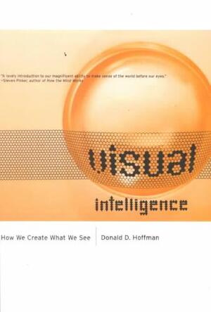 Visual Intelligence - Donald David Hoffman Visual Intelligence - Donald David Hoffman