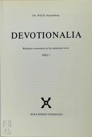 Devotionalia - Deel 1 - W.H.Th. Knippenberg Devotionalia - Deel 1 - W.H.Th. Knippenberg