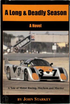 A Long & Deadly Season - John Starkey A Long & Deadly Season - John Starkey