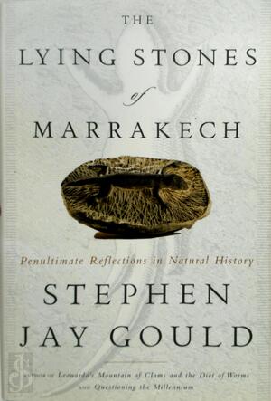 The Lying Stones of Marrakech - Stephen Jay Gould