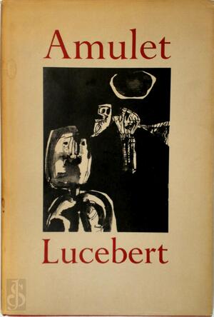 Amulet - Lucebert Amulet - Lucebert