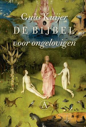 De bijbel voor ongelovigen - Guus Kuijer De bijbel voor ongelovigen - Guus Kuijer