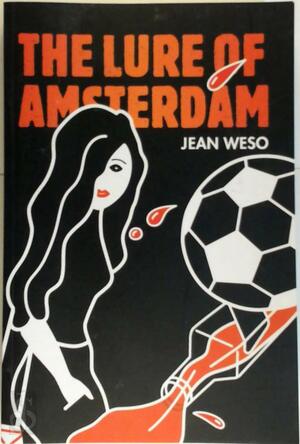 The Lure of Amsterdam - Jean Weso