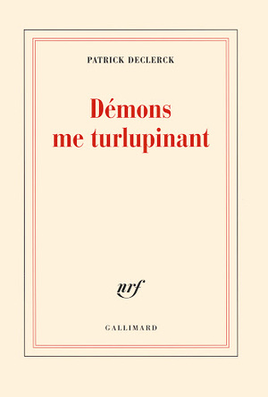 Démons me turlupinant - Patrick Declerck