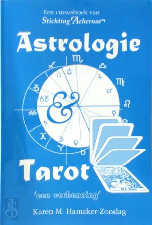 Astrologie en tarot - Karen M. Hamaker-Zondag Astrologie en tarot - Karen M. Hamaker-Zondag