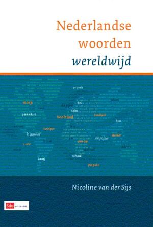Nederlandse woorden wereldwijd - Nicoline van der Sijs