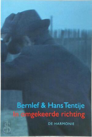 In omgekeerde richting - Bernlef, Hans Tentije