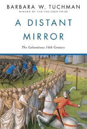 A distant mirror - Barbara Wertheim Tuchman A distant mirror - Barbara Wertheim Tuchman