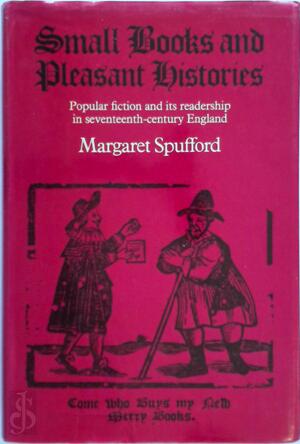 Small Books and Pleasant Histories - Margaret Spufford