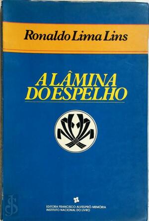 A laminha do espelho - Ronaldo Lima Lins A laminha do espelho - Ronaldo Lima Lins