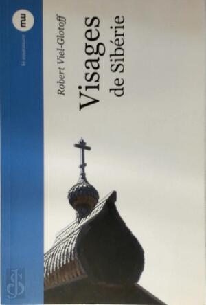 Visages de Sibérie - Robert Viel-Glotoff