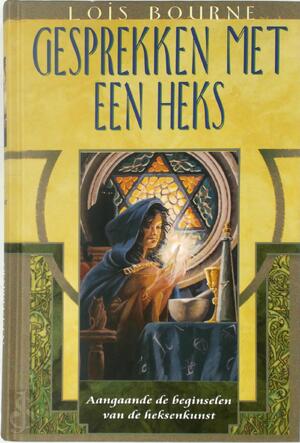 Gesprekken met een heks - Lois Bourne, Annelies Hazenberg