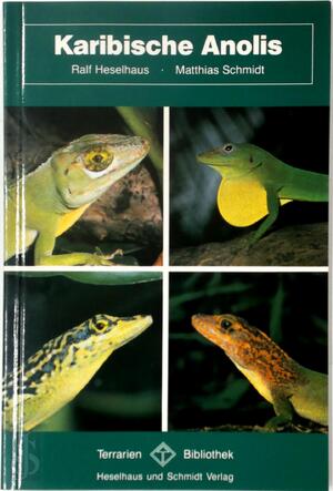 Karibische Anolis - Ralf Heselhaus, Matthias Schmidt