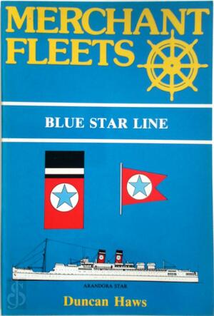 Merchant fleets. Blue Star Line - Duncan Haws