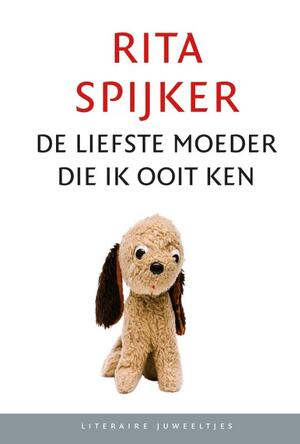De liefste moeder die ik ooit ken set 10 exx - Rita Spijker De liefste moeder die ik ooit ken set 10 exx - Rita Spijker