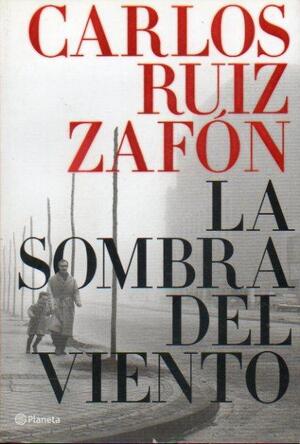 La sombra del viento - Carlos Ruiz Zafón La sombra del viento - Carlos Ruiz Zafón
