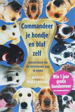 Commandeer je hondje en blaf zelf - M. Spierenburg Commandeer je hondje en blaf zelf - M. Spierenburg