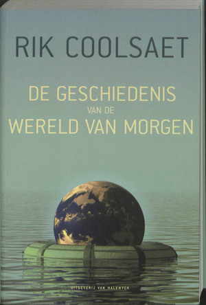 De geschiedenis van de wereld morgen - R. Coolsaet De geschiedenis van de wereld morgen - R. Coolsaet
