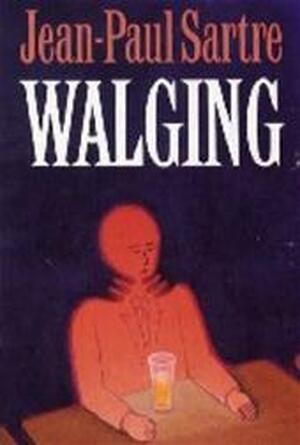 Walging - Jean-paul Sartre Walging - Jean-paul Sartre