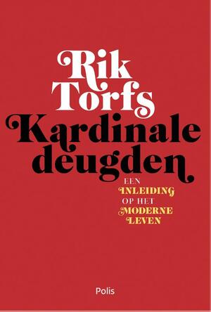Kardinale deugden - Rik Torfs Kardinale deugden - Rik Torfs