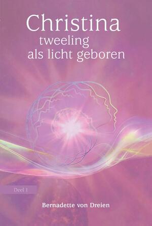 Tweeling als licht geboren - Bernadette von Dreien Tweeling als licht geboren - Bernadette von Dreien