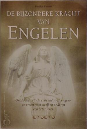 De bijzondere kracht van Engelen - Theolyn. Cortens De bijzondere kracht van Engelen - Theolyn. Cortens