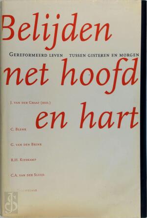 Belijden met hoofd en hart - Belijden met hoofd en hart -