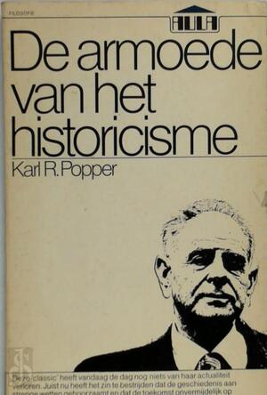 De armoede van het historicisme - K.R. Popper De armoede van het historicisme - K.R. Popper