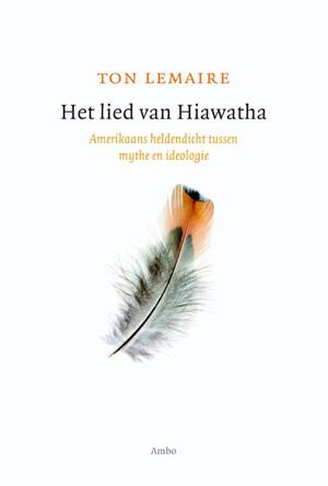 Het lied van Hiawatha - Ton Lemaire