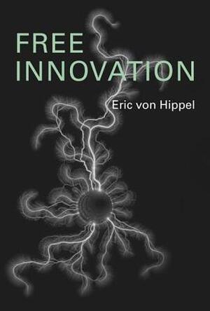 Free Innovation - Eric Von Hippel Free Innovation - Eric Von Hippel