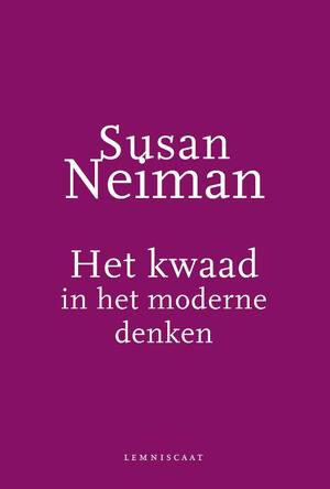 Het kwaad in het moderne denken - Susan Neiman Het kwaad in het moderne denken - Susan Neiman