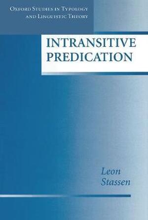 Intransitive Predication - Leon Stassen, Senior Lecturer Department Of General Linguistics Leon Stassen