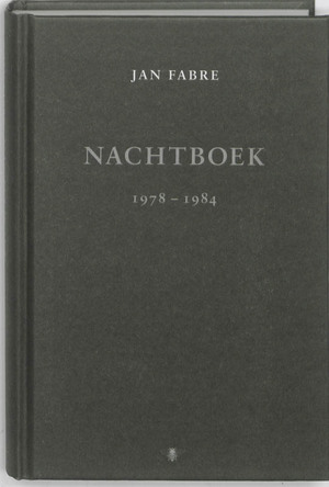 Nachtboek 1978-1984 - Jan Fabre Nachtboek 1978-1984 - Jan Fabre