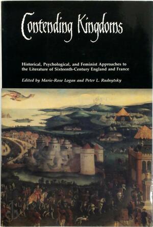 Contending Kingdoms - Marie-Rose Logan, Peter L. Rudnytsky