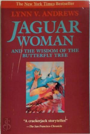 Jaguar Woman - Lynn V. Andrews Jaguar Woman - Lynn V. Andrews