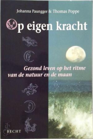 Op eigen kracht - Johanna Paungger, Thomas Poppe, Jan Wynsen Op eigen kracht - Johanna Paungger, Thomas Poppe, Jan Wynsen