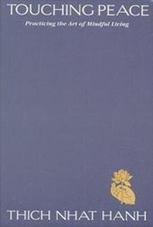 Touching Peace - Thich Nhat Hanh Touching Peace - Thich Nhat Hanh
