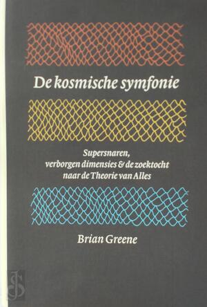 De kosmische symfonie - Brian Greene, Mea Flothuis De kosmische symfonie - Brian Greene, Mea Flothuis
