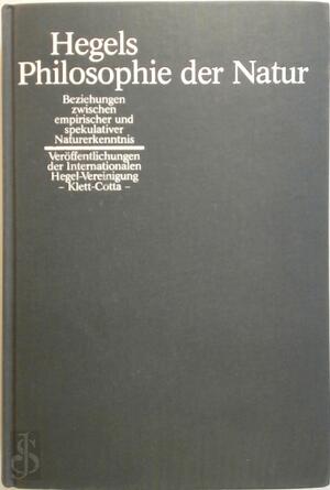 Hegels Philosophie der Natur - Rolf-Peter Horstmann
