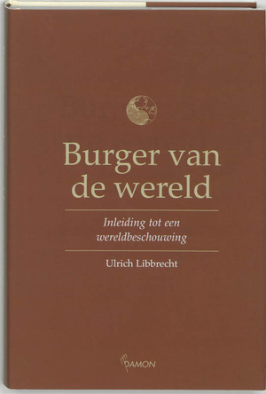 Burger van de wereld - Ulrich Libbrecht Burger van de wereld - Ulrich Libbrecht