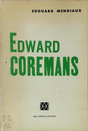 Edward Coremans - Edouard Mendiaux