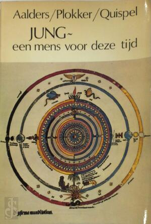 Jung, een mens voor deze tijd - C. Aalders, J. H. Plokker, Gilles Quispel Jung, een mens voor deze tijd - C. Aalders, J. H. Plokker, Gilles Quispel