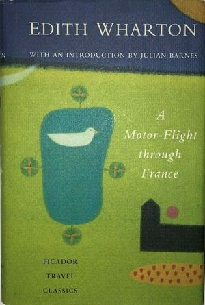 A Motor-Flight through France - Edith Wharton, Julian Barnes [Introd.]