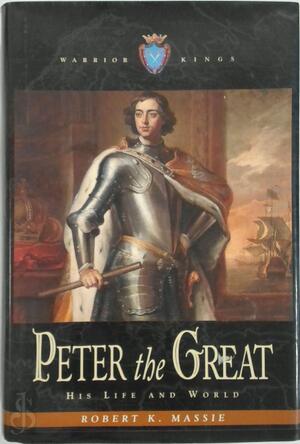 Peter the Great - Robert K. Massie Peter the Great - Robert K. Massie