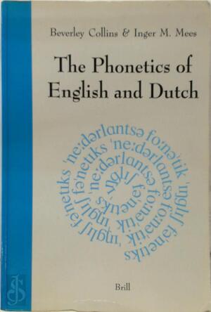 The phonetics of English and Dutch - Beverley Collins, Inger M. Mees The phonetics of English and Dutch - Beverley Collins, Inger M. Mees