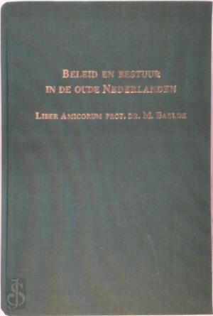 Beleid en bestuur in de oude nederlanden - Hugo Soly, Rene Vermeir Beleid en bestuur in de oude nederlanden - Hugo Soly, Rene Vermeir